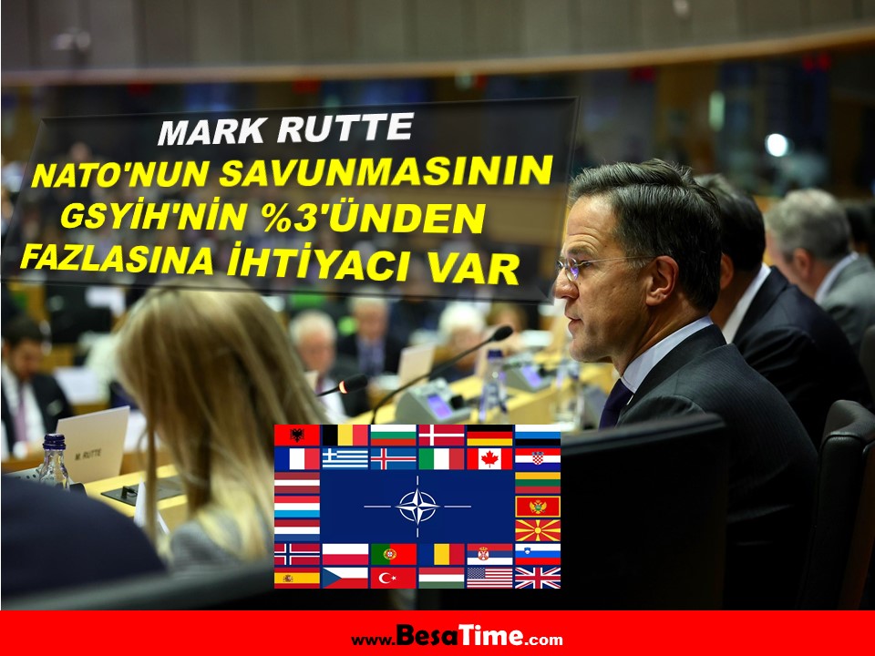 RUTTE: NATO'NUN SAVUNMASININ GSYİH'NİN %3'ÜNDEN FAZLASINA İHTİYACI VAR